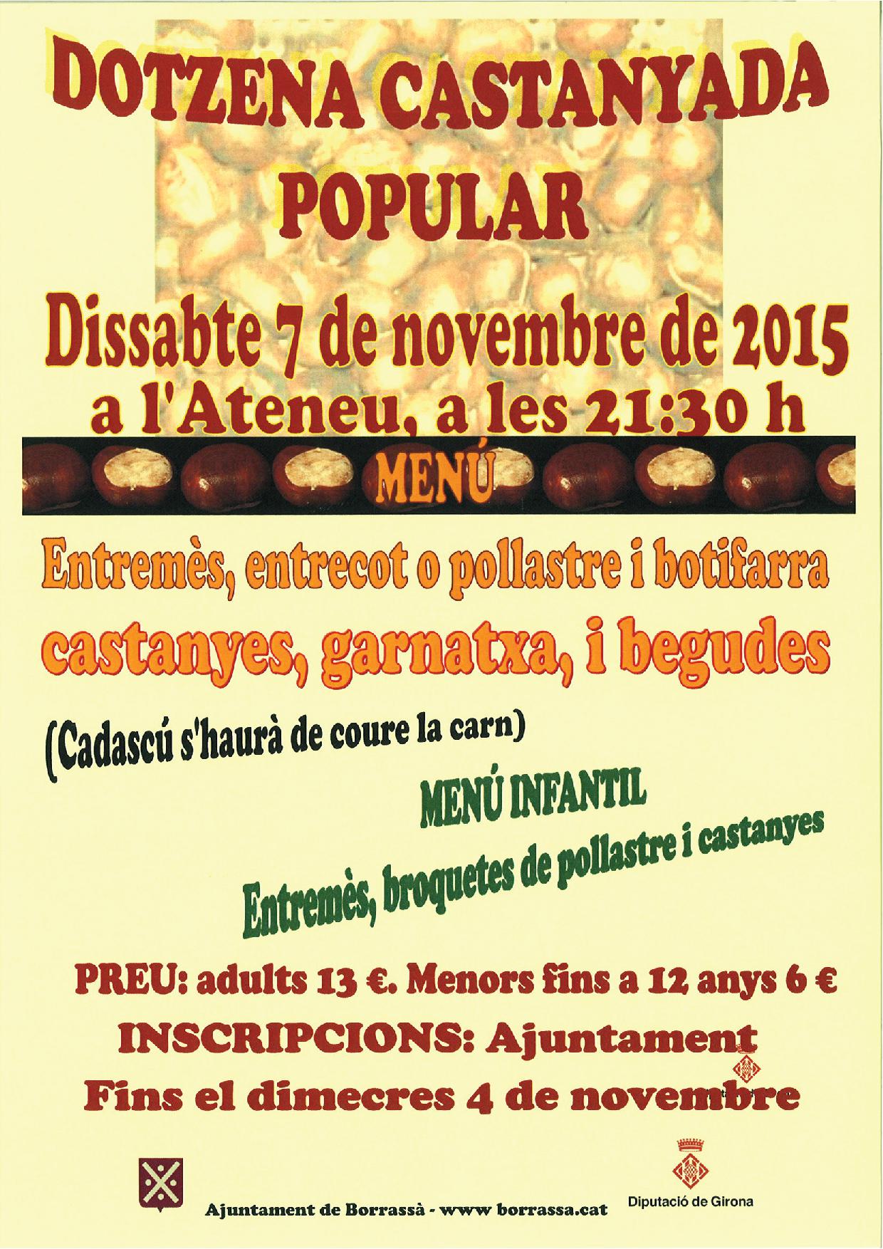 La dotzena edició de la Castanyada popular de Borrassà es farà el proper dissabte 7 de novembre a la Sala del centre cívic i social l'Ateneu.